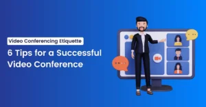 Top Video Conference Tips for Success