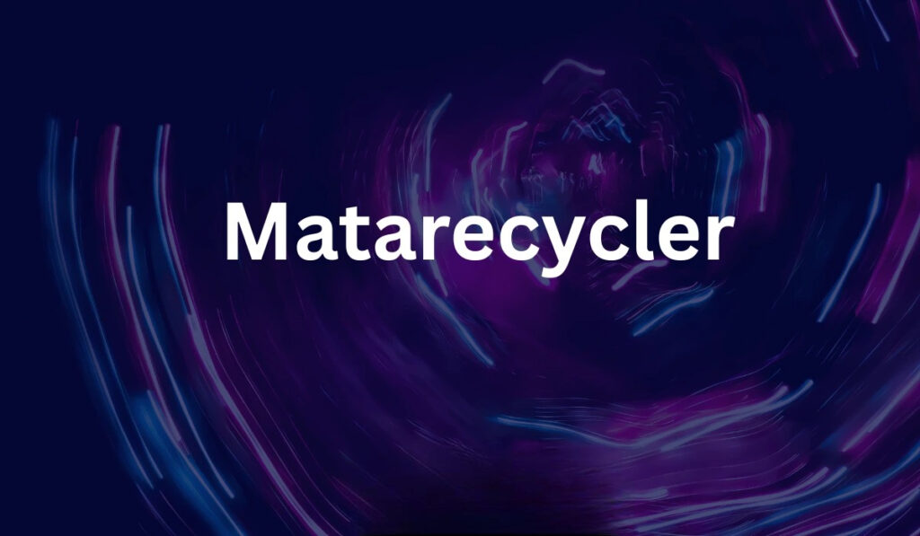 matarecycler