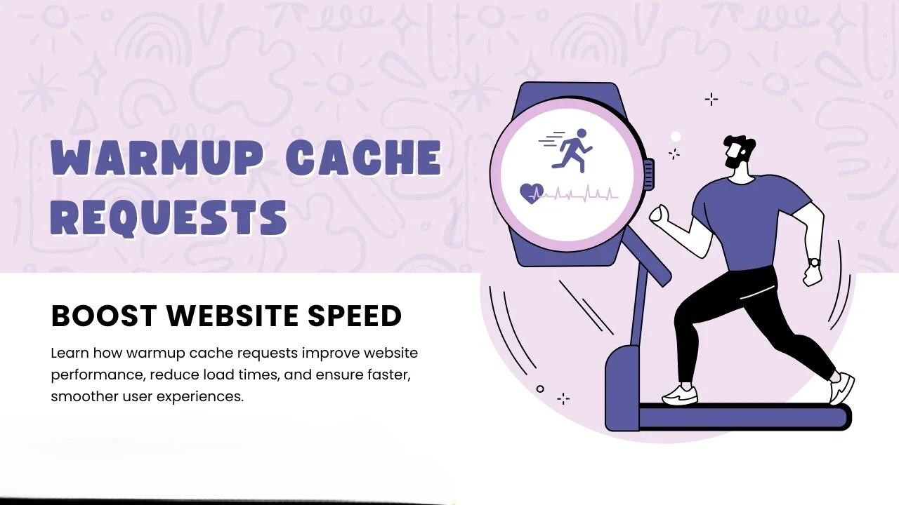 Warmup Cache Request