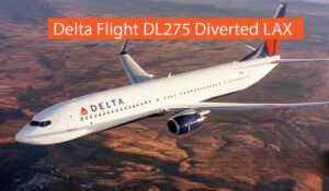 Delta Flight DL275 Diverted to LAX